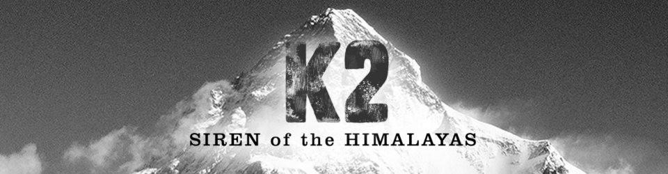 K2 Siren of the Himalayas Movie